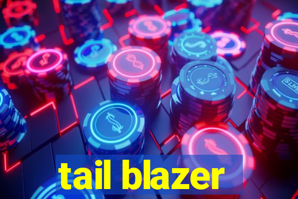 tail blazer